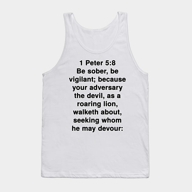 1 Peter 5:8  King James Version (KJV) Bible Verse Typography Tank Top by Holy Bible Verses